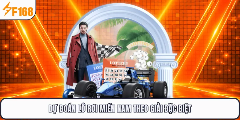 Dự đoán lô rơi miền Nam theo giải đặc biệt